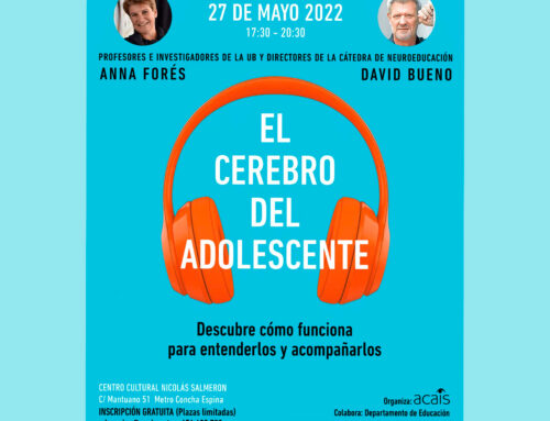 «El cerebro adolescente». David Bueno y Anna Forés en colaboración con Acais Comunidad y Desarrollo.